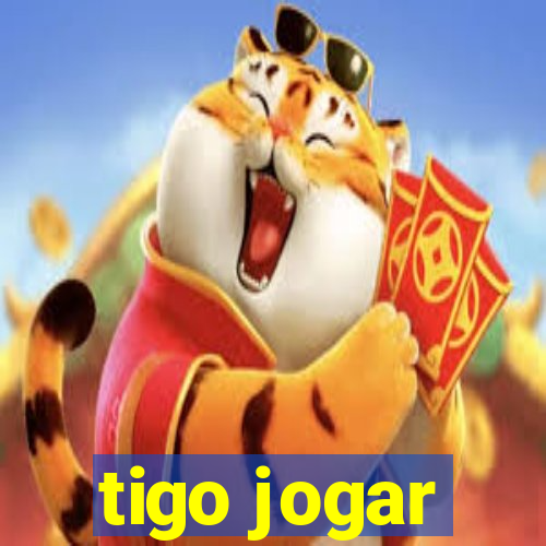 tigo jogar